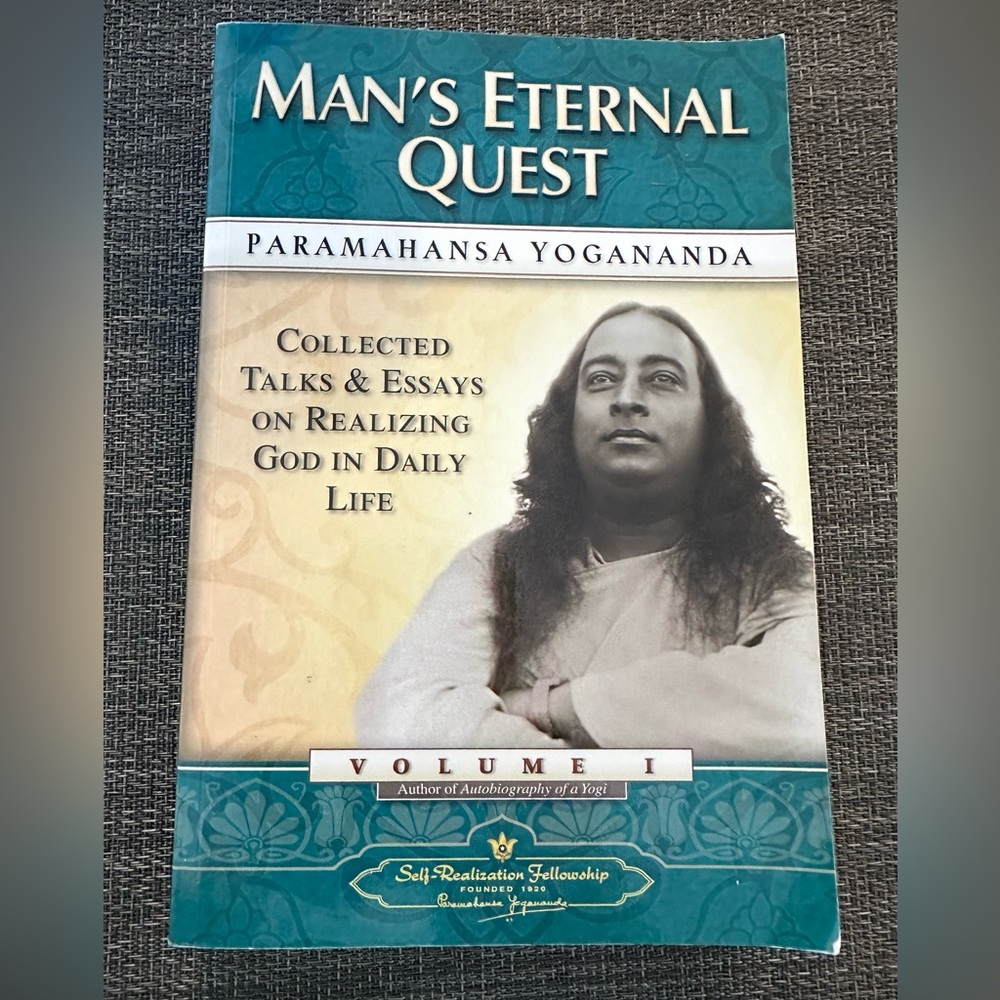 Man’s Eternal Quest by Paramahansa Yogananda